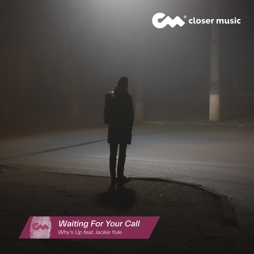 Waiting For Your Call